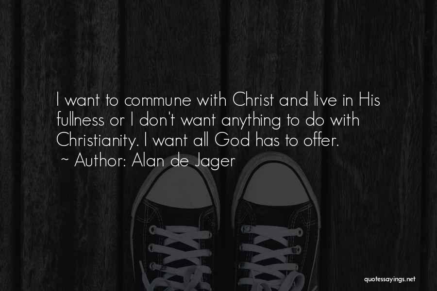 Love God Relationship Quotes By Alan De Jager