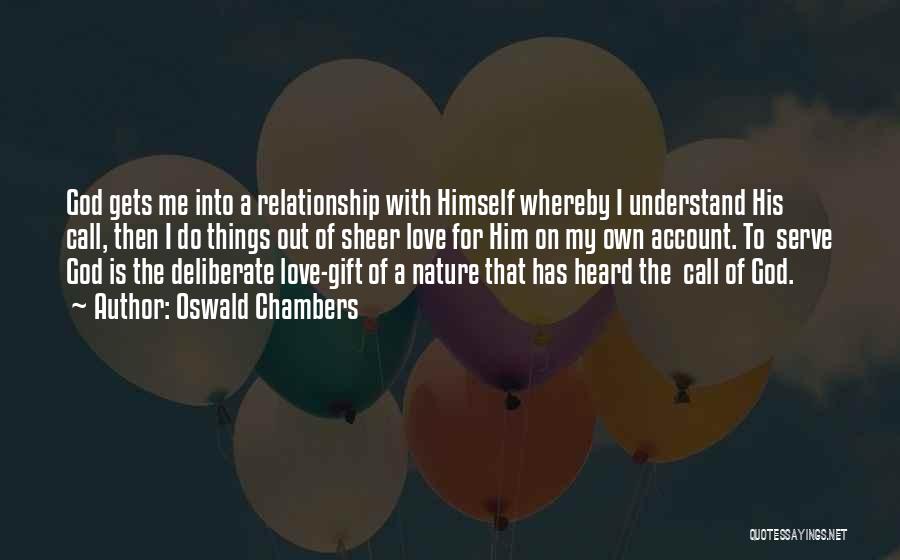 Love God Relationship Quotes By Oswald Chambers