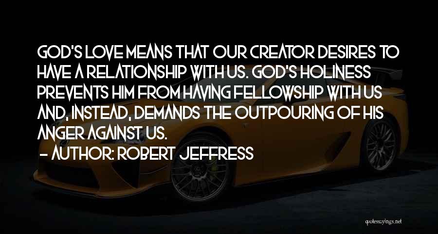 Love God Relationship Quotes By Robert Jeffress