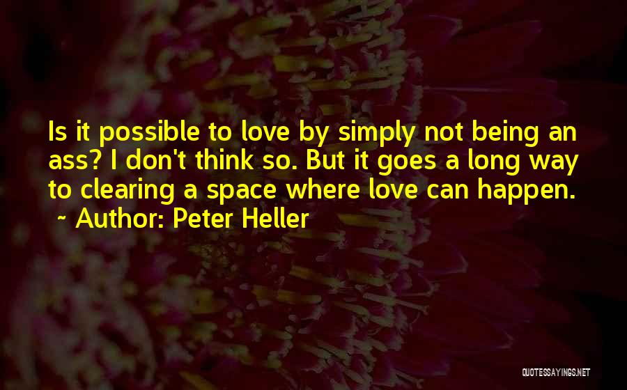 Love Goes A Long Way Quotes By Peter Heller