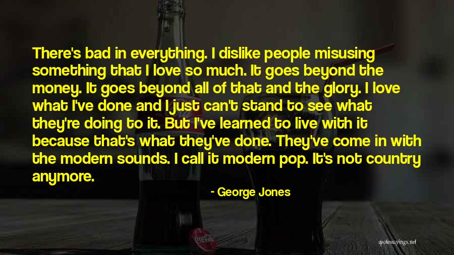 Love Goes Beyond Quotes By George Jones