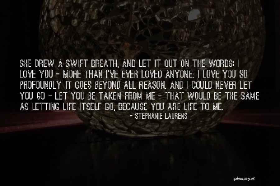 Love Goes Beyond Quotes By Stephanie Laurens