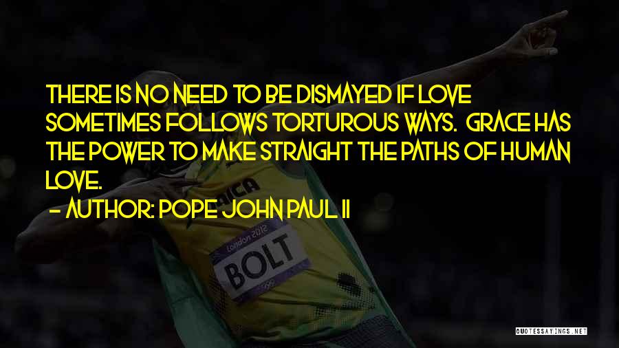 Love Goes Both Ways Quotes By Pope John Paul II