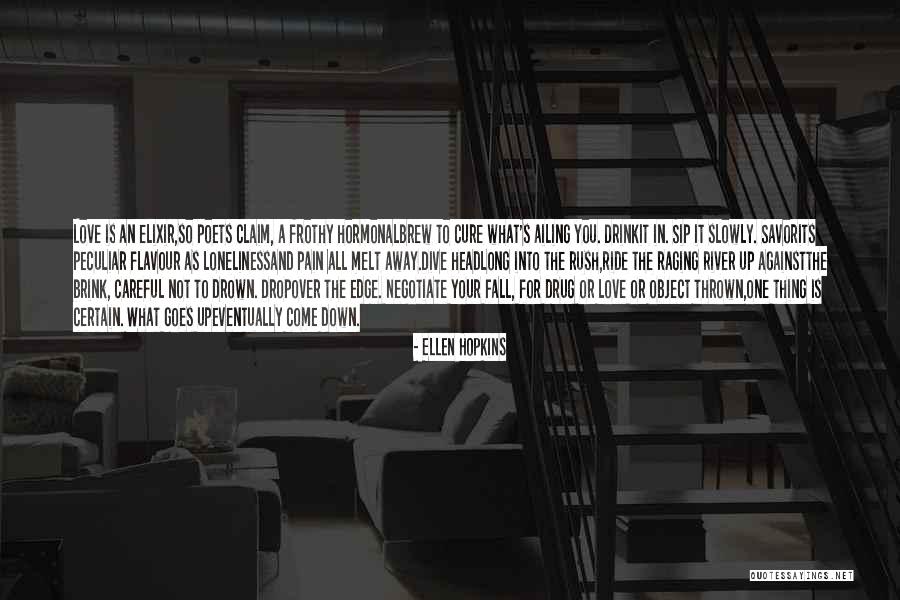 Love Goes Up And Down Quotes By Ellen Hopkins Love Goes Up And Down Quotes By Ellen Hopkins