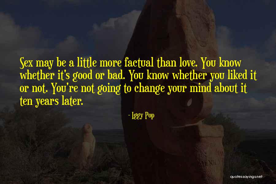 Love Going Bad Quotes By Iggy Pop