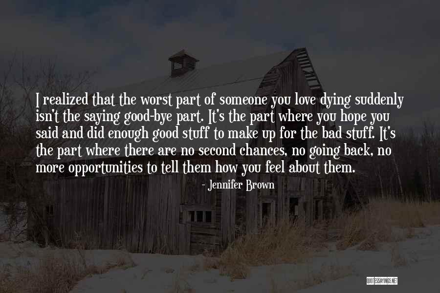 Love Going Bad Quotes By Jennifer Brown Love Going Bad Quotes By Jennifer Brown