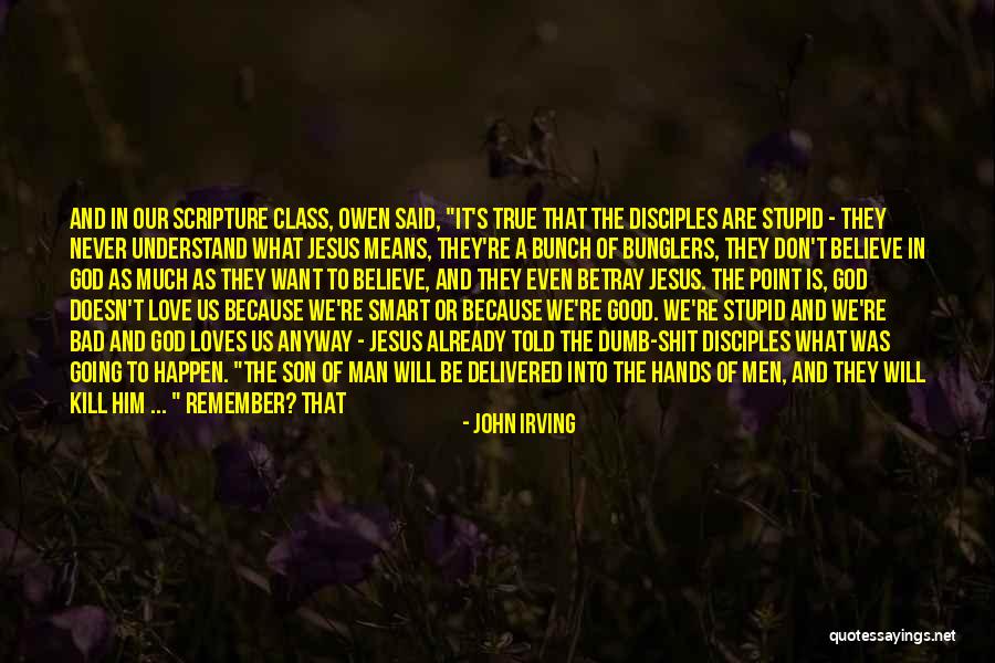 Love Going Bad Quotes By John Irving Love Going Bad Quotes By John Irving