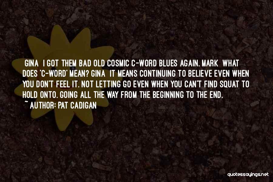 Love Going Bad Quotes By Pat Cadigan