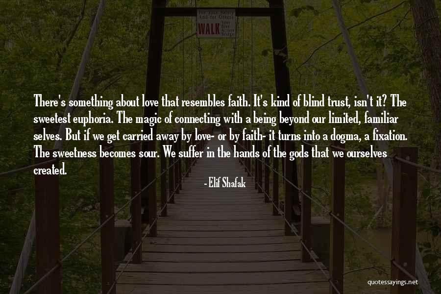 Love Going Sour Quotes By Elif Shafak Love Going Sour Quotes By Elif Shafak