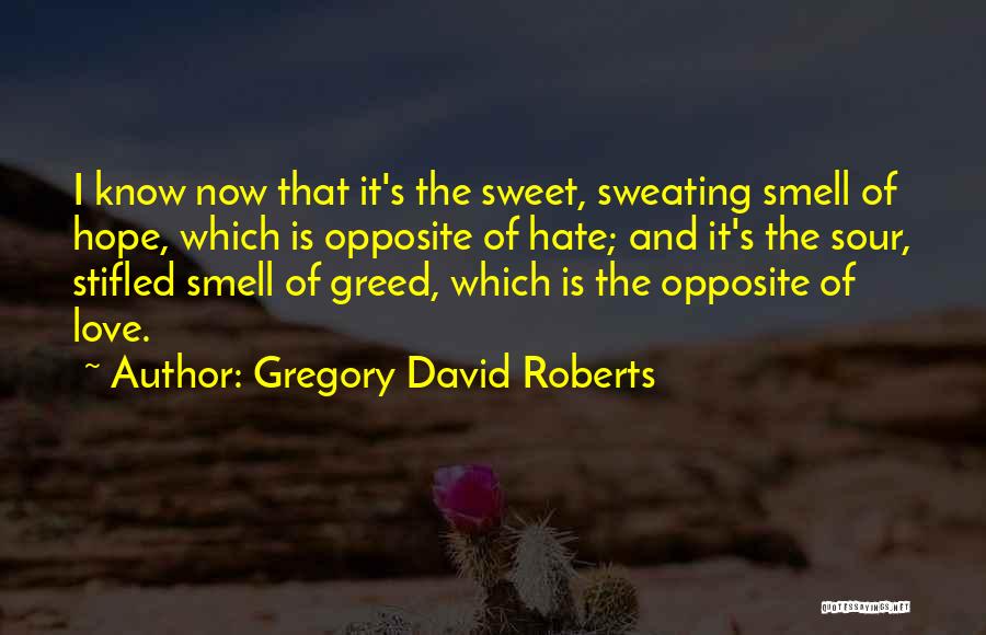 Love Going Sour Quotes By Gregory David Roberts