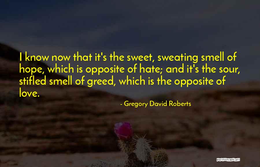 Love Going Sour Quotes By Gregory David Roberts Love Going Sour Quotes By Gregory David Roberts