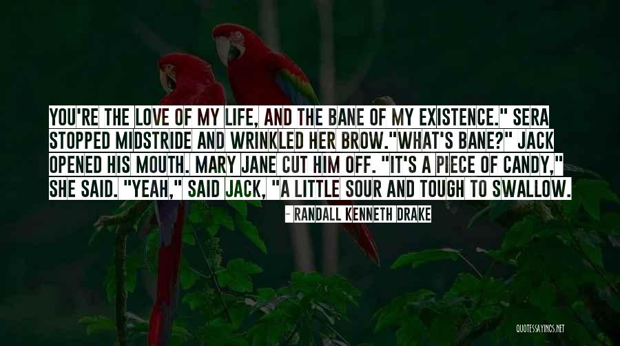 Love Going Sour Quotes By Randall Kenneth Drake