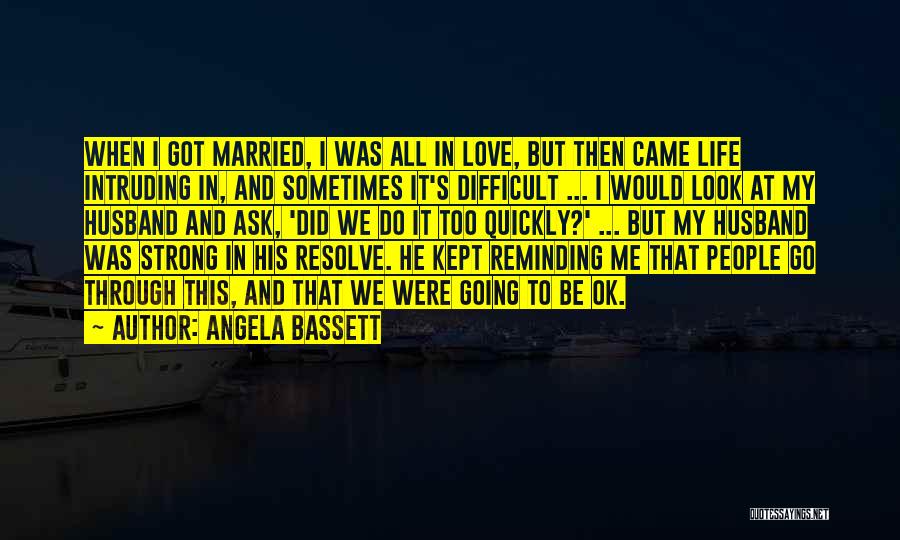 Love Going Strong Quotes By Angela Bassett