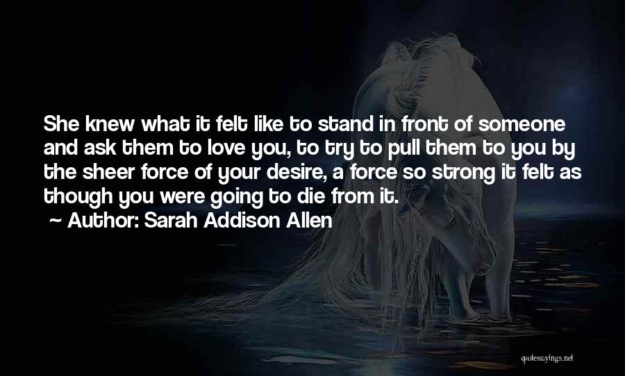 Love Going Strong Quotes By Sarah Addison Allen