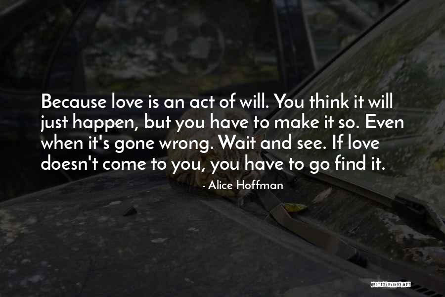 Love Gone Wrong Quotes By Alice Hoffman