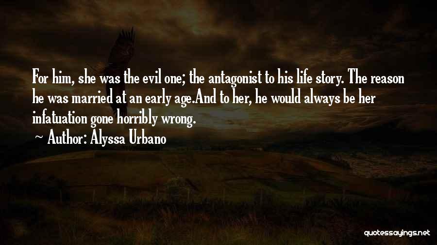 Love Gone Wrong Quotes By Alyssa Urbano