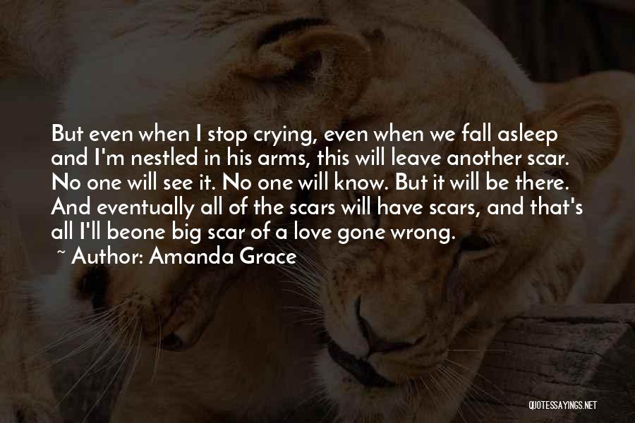 Love Gone Wrong Quotes By Amanda Grace