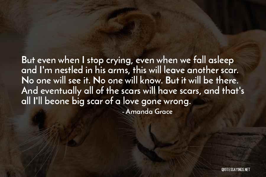 Love Gone Wrong Quotes By Amanda Grace