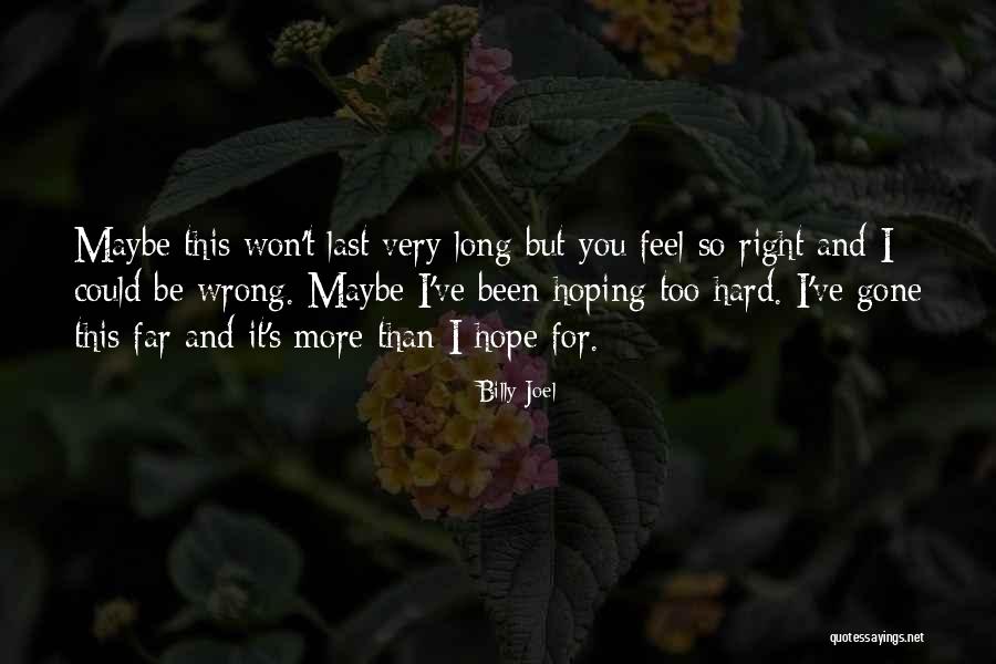 Love Gone Wrong Quotes By Billy Joel Love Gone Wrong Quotes By Billy Joel