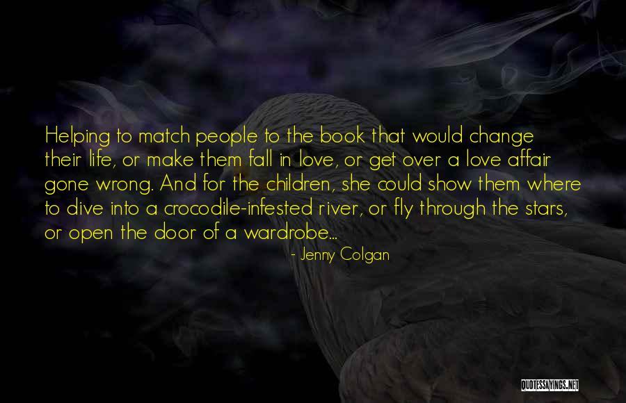 Love Gone Wrong Quotes By Jenny Colgan Love Gone Wrong Quotes By Jenny Colgan