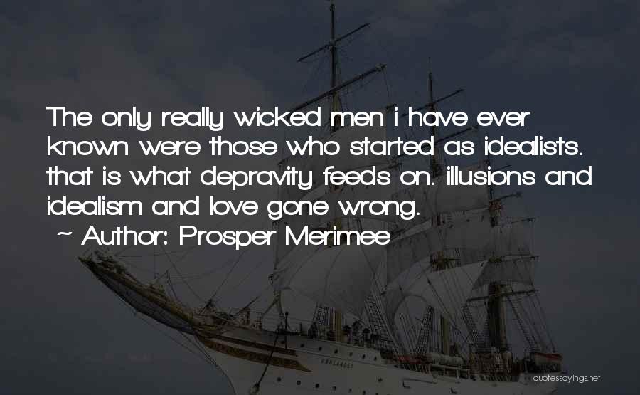 Love Gone Wrong Quotes By Prosper Merimee
