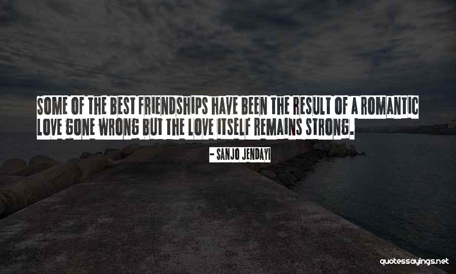 Love Gone Wrong Quotes By Sanjo Jendayi Love Gone Wrong Quotes By Sanjo Jendayi