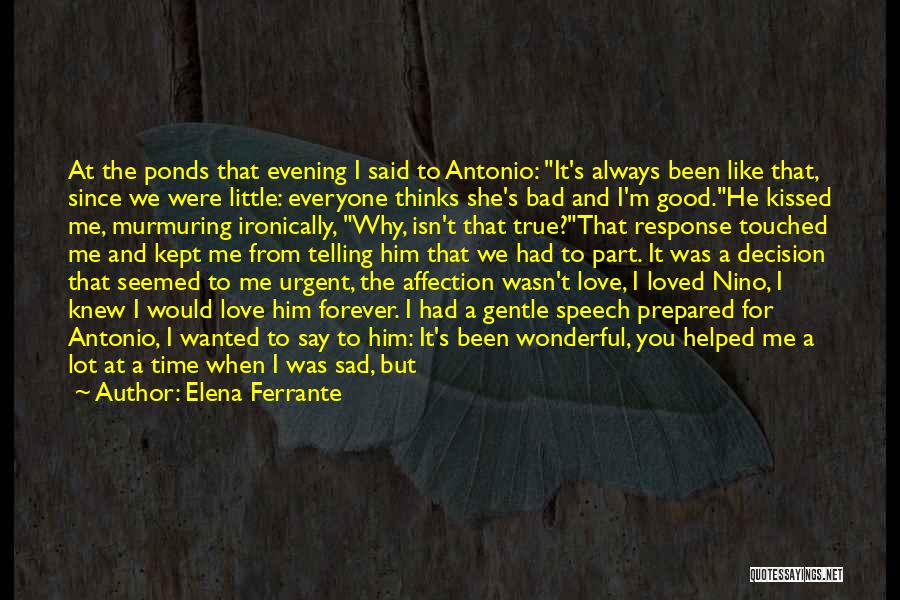 Love Good Afternoon Quotes By Elena Ferrante