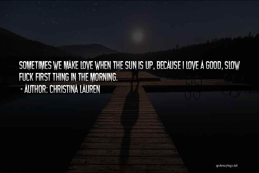 Love Good Morning Quotes By Christina Lauren