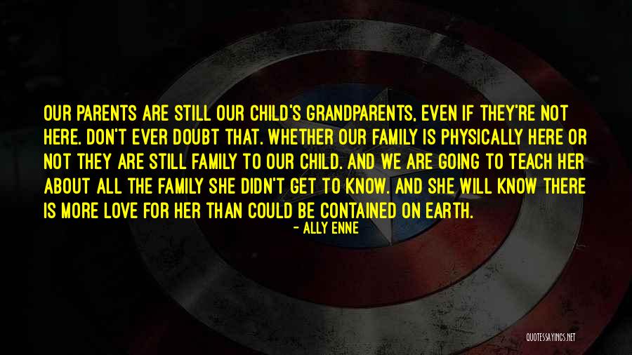 Love Grandparents Quotes By Ally Enne Love Grandparents Quotes By Ally Enne