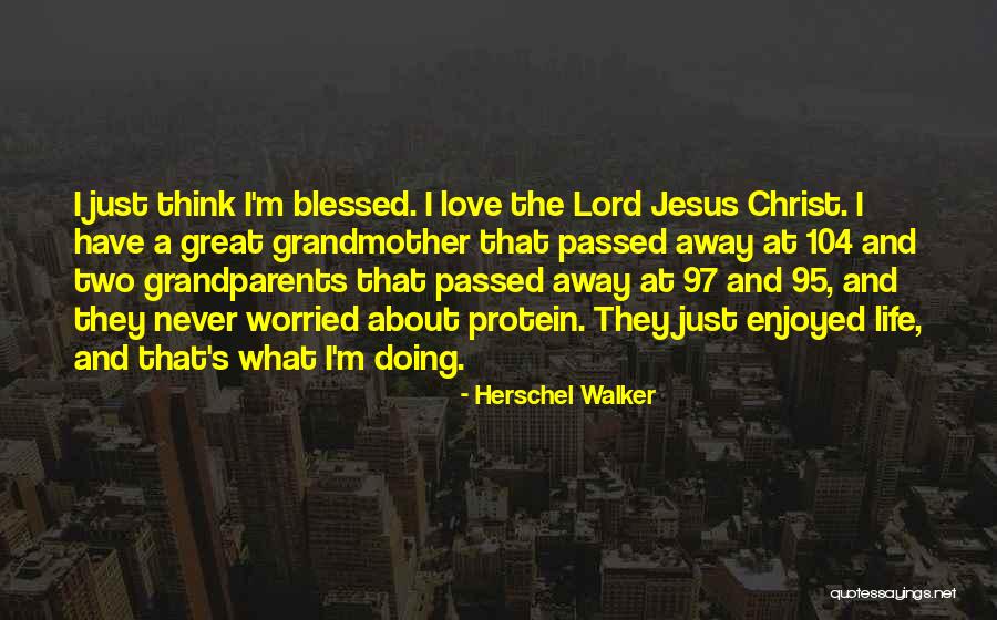 Love Grandparents Quotes By Herschel Walker Love Grandparents Quotes By Herschel Walker