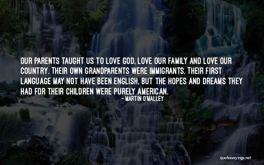 Love Grandparents Quotes By Martin O'Malley Love Grandparents Quotes By Martin O'Malley