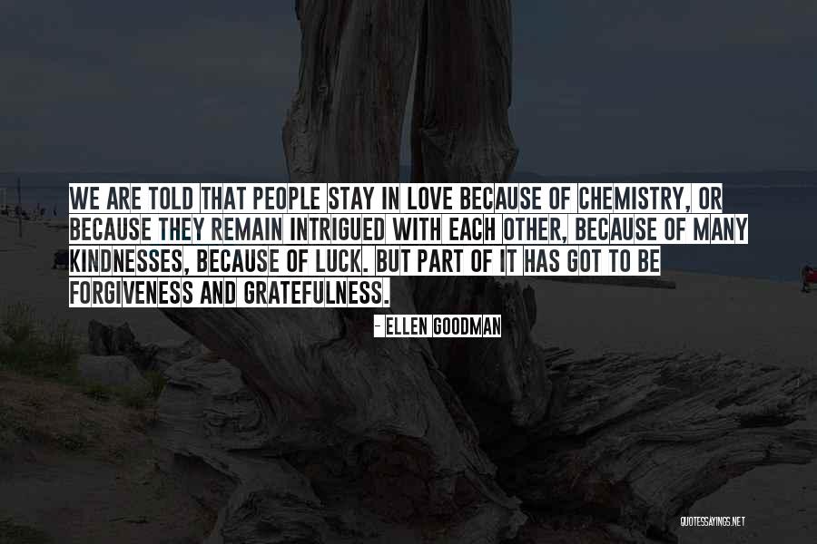 Love Gratefulness Quotes By Ellen Goodman Love Gratefulness Quotes By Ellen Goodman