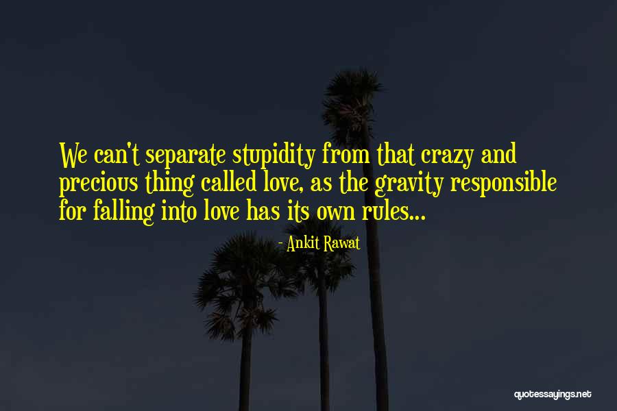 Love Gravity Quotes By Ankit Rawat Love Gravity Quotes By Ankit Rawat