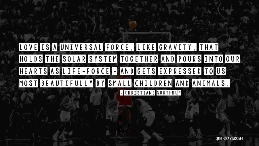 Love Gravity Quotes By Christiane Northrup Love Gravity Quotes By Christiane Northrup