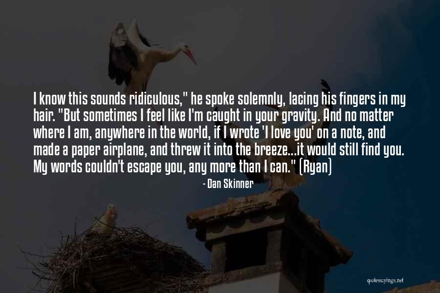 Love Gravity Quotes By Dan Skinner Love Gravity Quotes By Dan Skinner