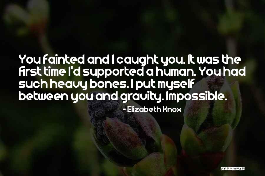 Love Gravity Quotes By Elizabeth Knox Love Gravity Quotes By Elizabeth Knox