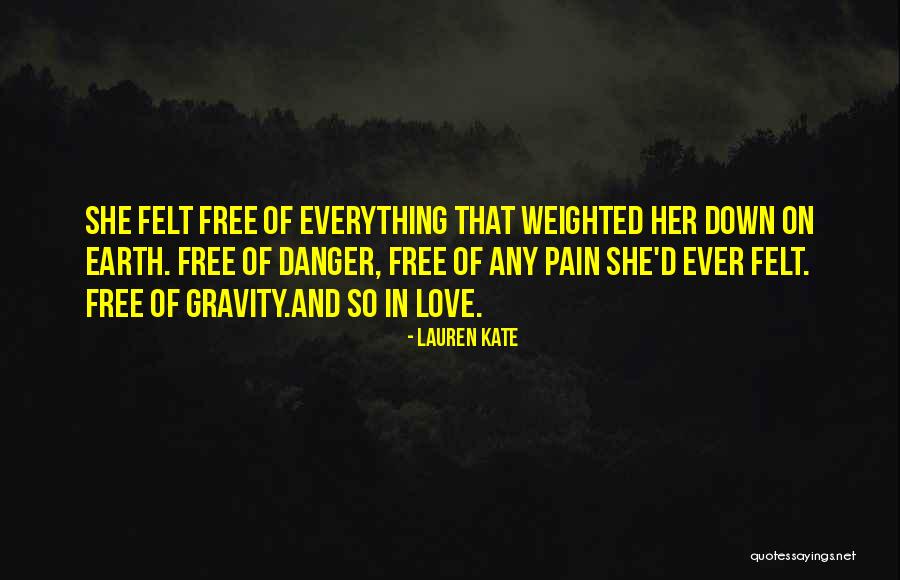 Love Gravity Quotes By Lauren Kate Love Gravity Quotes By Lauren Kate