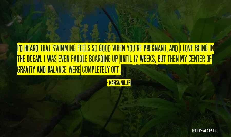 Love Gravity Quotes By Marisa Miller Love Gravity Quotes By Marisa Miller