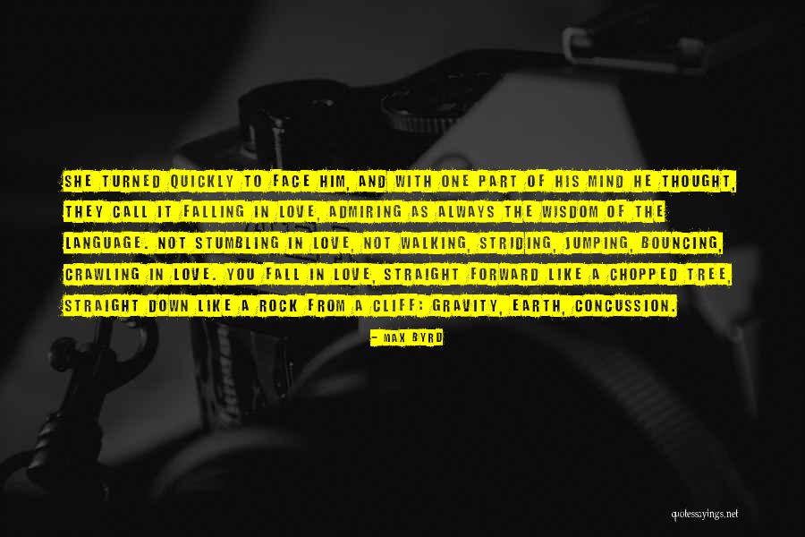 Love Gravity Quotes By Max Byrd Love Gravity Quotes By Max Byrd