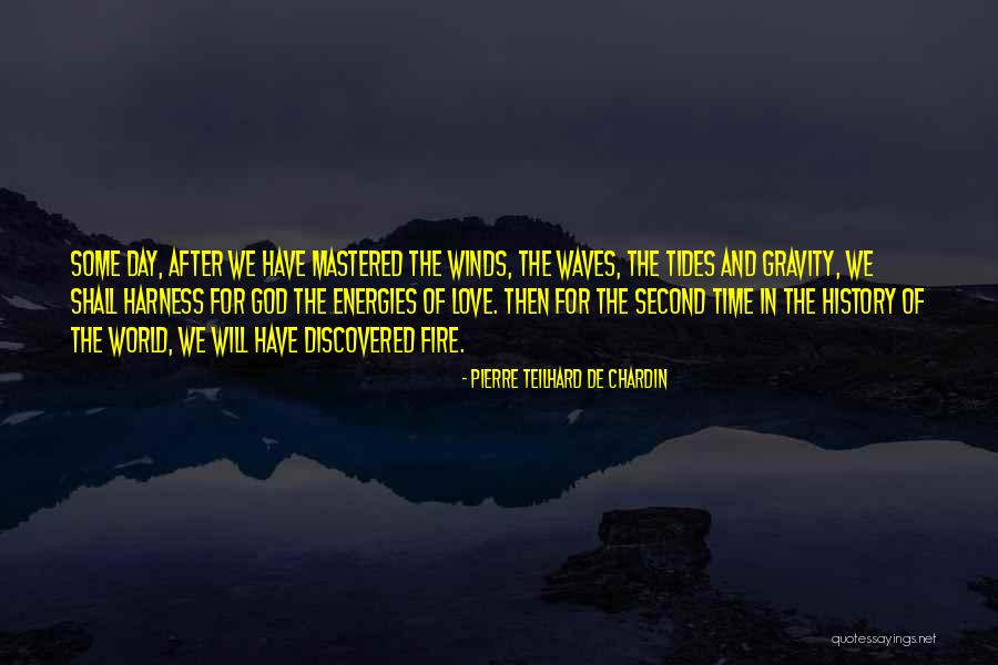 Love Gravity Quotes By Pierre Teilhard De Chardin Love Gravity Quotes By Pierre Teilhard De Chardin