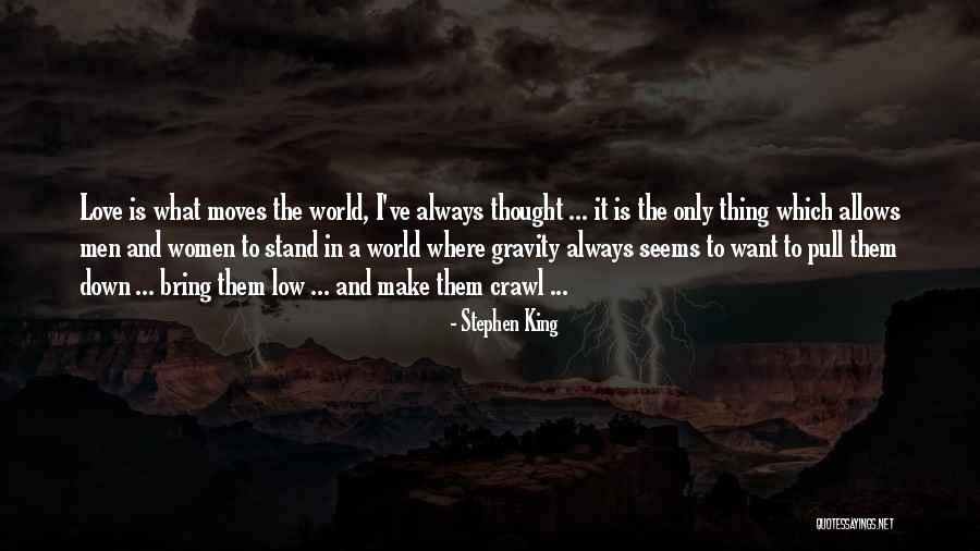 Love Gravity Quotes By Stephen King Love Gravity Quotes By Stephen King