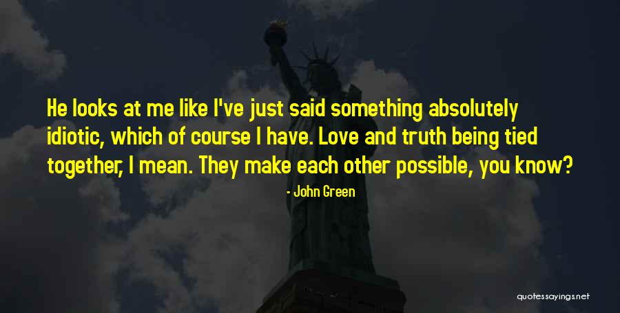 Love Green Quotes By John Green Love Green Quotes By John Green