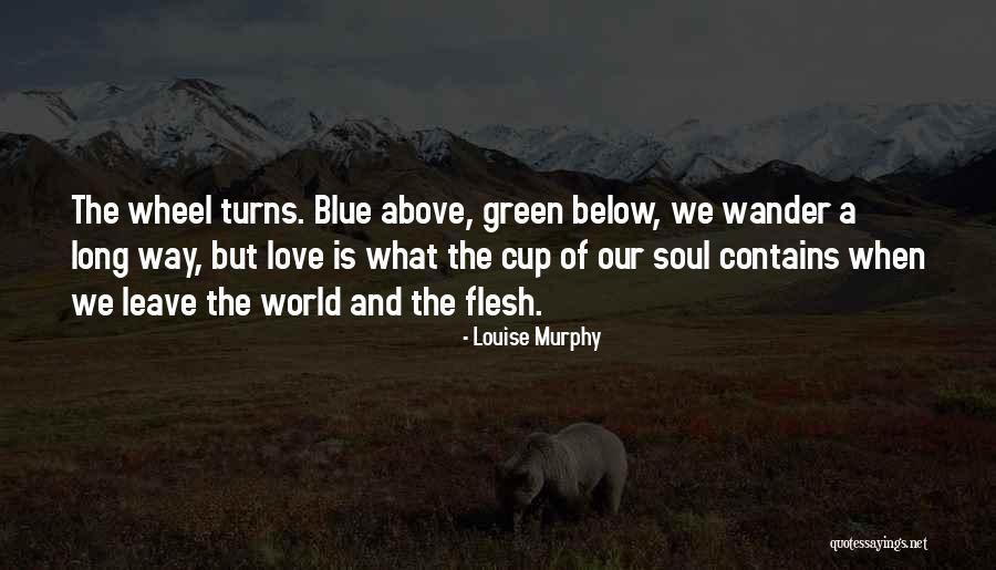Love Green Quotes By Louise Murphy Love Green Quotes By Louise Murphy