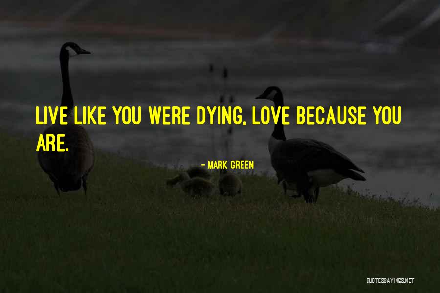 Love Green Quotes By Mark Green Love Green Quotes By Mark Green