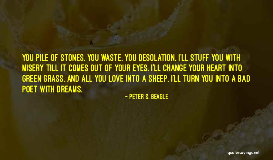 Love Green Quotes By Peter S. Beagle Love Green Quotes By Peter S. Beagle
