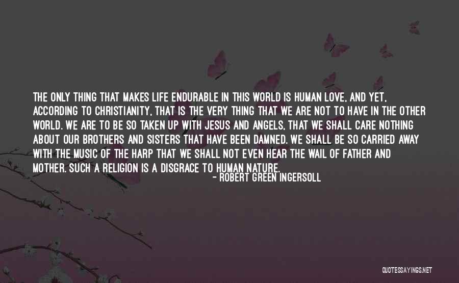 Love Green Quotes By Robert Green Ingersoll Love Green Quotes By Robert Green Ingersoll