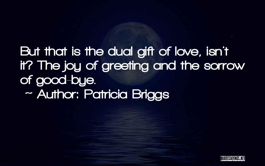 Love Greeting Quotes By Patricia Briggs