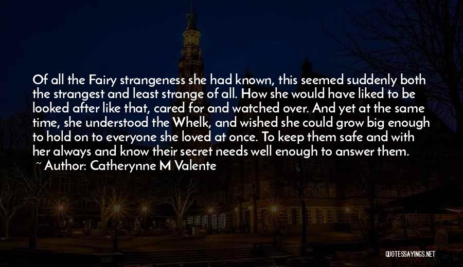 Love Growing Over Time Quotes By Catherynne M Valente