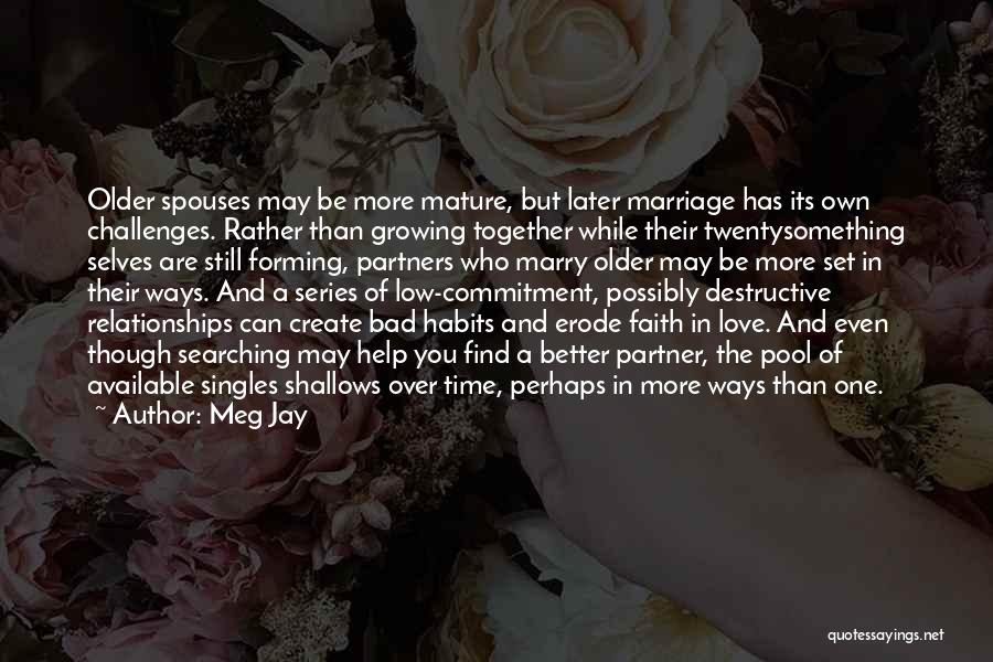 Love Growing Over Time Quotes By Meg Jay