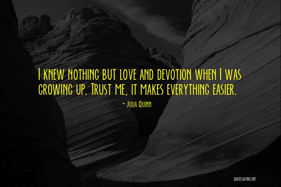 Love Growing Quotes By Julia Quinn Love Growing Quotes By Julia Quinn